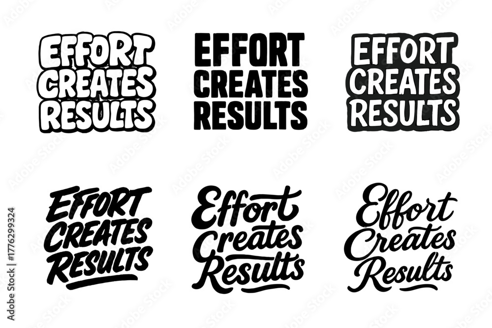 Fototapeta premium Harmonious Lettering Variations. Effort creates results. Set lettering. harmonious lettering variations of the same emblematic concept, each with different