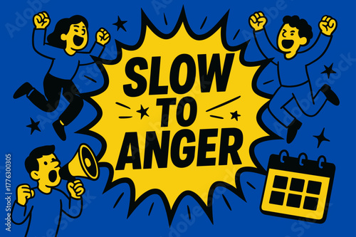 Comic Burst Energy. Slow to Anger banner, flat vector illustration, bold oversized text inside comic burst banner, cartoon characters jumping and shouting