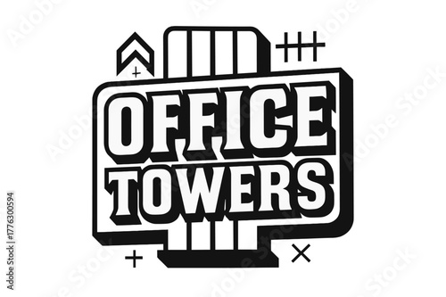 Office Towers Badge. Office Towers ? bold block geometric lettering; thick massy letters with geometric serifs, heavy outer outline, strong cast shadow;