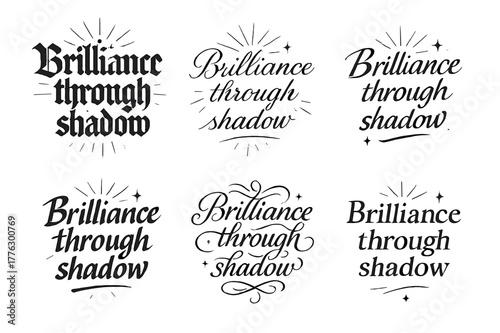 Calligraphy Styles Showcase. Brilliance through shadow. Create a calligraphy lettering illustration of the