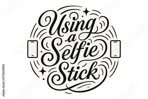 Ornamental Selfie Stick Design. Flourish Lettering ? "Using a Selfie Stick" in classic ornamental flourish lettering, medium-thick swashes resembling curved