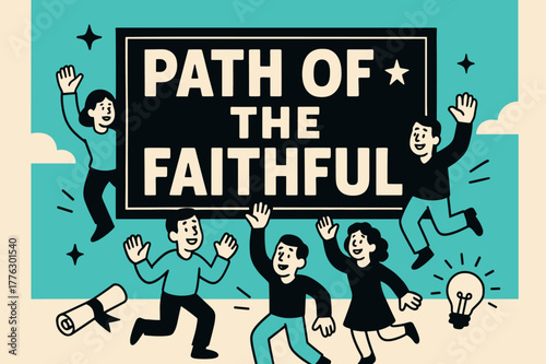Faithful Celebration Banner. Path of the Faithful banner, flat vector illustration, bold oversized text inside rectangular frame banner, cartoon characters