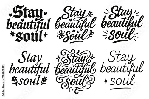 Expressive Calligraphy Grid. Stay beautiful soul. Create a calligraphy lettering illustration of the phrase: