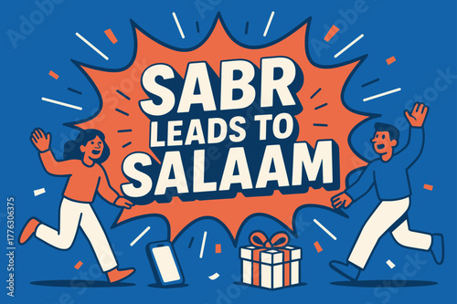 Sabr to Salaam. Sabr Leads to Salaam banner, flat vector illustration, bold oversized text inside splash explosion banner, cartoon characters running and