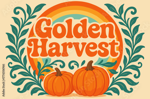 Retro Harvest Festival. Golden Harvest ? 70s Poster: groovy stacked wavy font; warm gradient rings, leafy