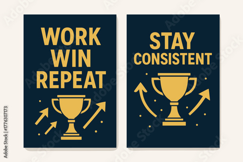 Motivational Banners. Work win repeat. Two vertical A6 banners with safe margins, centered composition, no elements touching edges, bold, navy and gold,