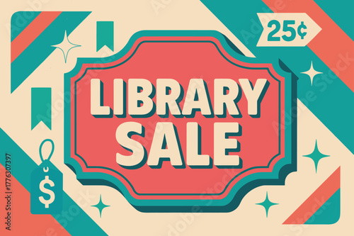 Retro Library Sale Poster. Library Sale ? Retro Poster; chunky rounded title inside a ticket-style badge; diagonal stripe corners and spark bursts; strong