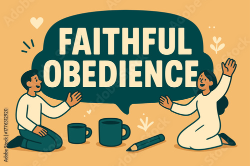 Faithful Obedience Banner. Faithful Obedience banner, flat vector illustration, bold oversized text inside rounded blob banner, cartoon characters kneeling and