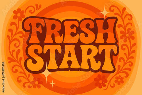 Retro Revival Vibes. Fresh Start ? 70s Poster; lettering: funky curved fonts; composition: wavy stacked; effects: warm gradients, concentric circles;