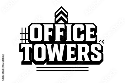 Office Towers Badge. Office Towers ? bold block geometric lettering; thick massy letters with geometric serifs, heavy outer outline, strong cast shadow;