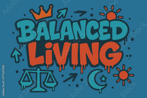 Balanced Living Graffiti. Balanced Living ? Graffiti Simplified; lettering: thick bubble/block, tilted; effects: dripping outlines, flat spray fills;