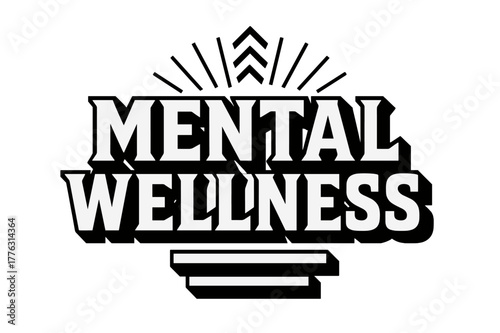 Bold Geometric Wellness. Mental Wellness ? bold block geometric lettering; thick uppercase with geometric serifs, heavy outer outline, strong cast shadow;