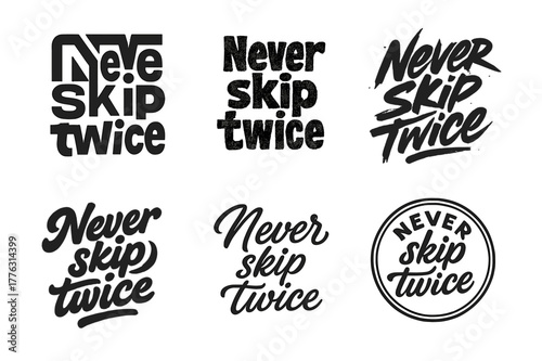Diverse Lettering Styles. Never skip twice. Set lettering. harmonious lettering variations of the same emblematic concept, each with different artistic