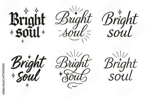 Calligraphy Styles Display. Bright soul. Create a calligraphy lettering illustration of the phrase: Bright
