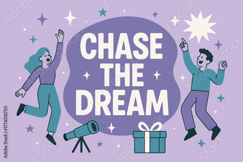 Chase the Dream. Chase the dream banner, flat vector illustration, bold oversized text inside rounded blob, cartoon characters shouting and dancing, telescope