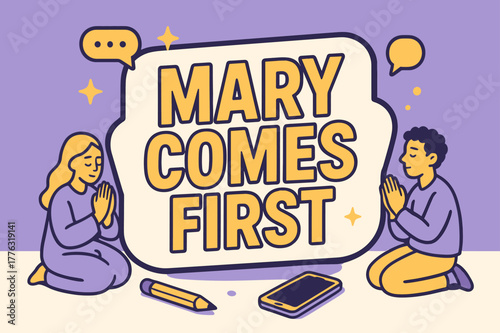 Mary Comes First Banner. Mary Comes First banner, flat vector illustration, bold oversized text inside sticker outline banner, cartoon characters sitting and