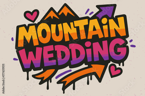 Mountain Wedding Graffiti. Graffiti Simplified ? "Mountain Wedding" in thick bubble letters, tilted dynamic layout, dripping outlines, flat spray fills,