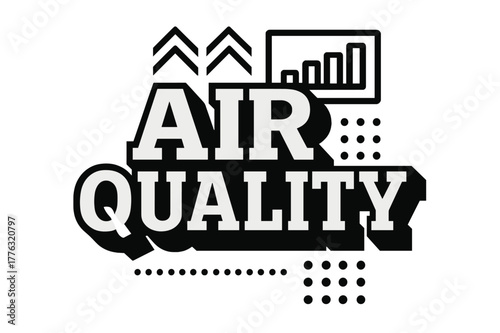 Bold Air Quality Design. Air Quality ? bold block geometric lettering; thick massy letters with geometric serifs, heavy outer outline, strong cast shadow;