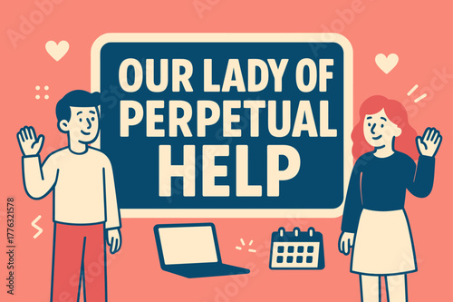 Vibrant Banner Display. Our Lady of Perpetual Help banner, flat vector illustration, bold oversized text inside sticker outline, cartoon characters standing