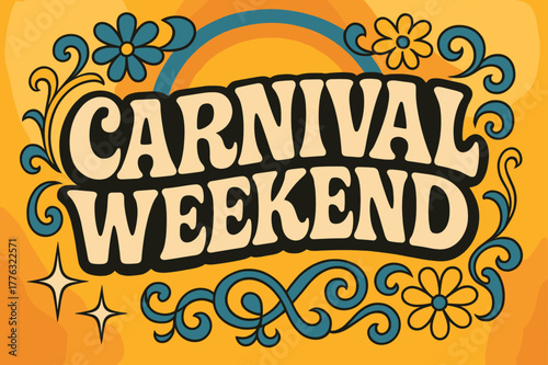 70s Carnival Vibes. Carnival Weekend ? 70s Poster; lettering: funky curved fonts; composition: wavy stacked; effects: warm gradients, concentric circles;