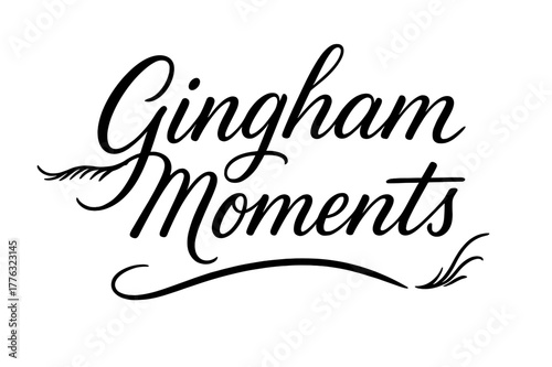 Gingham-Inspired Script. . Gingham Moments ? Script Hand-Lettering: fluid brush-style semi-cursive with gentle slant, thin connectors and broad downstrokes;