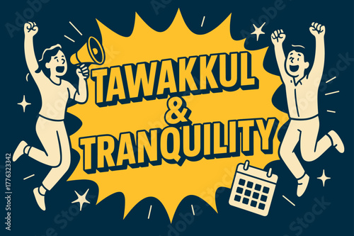 Tawakkul & Tranquility Burst. Tawakkul & Tranquility banner, flat vector illustration, bold oversized text inside comic burst banner, cartoon characters