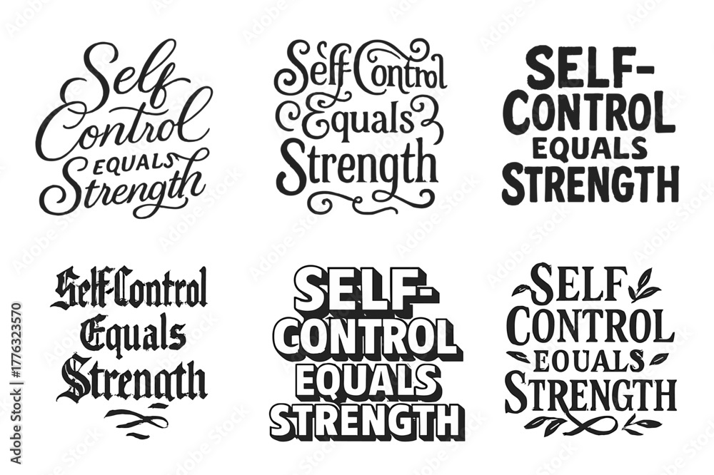 Fototapeta premium Harmonious Lettering Styles. Self-Control Equals Strength. Set lettering. harmonious lettering variations of the same emblematic concept, each with different