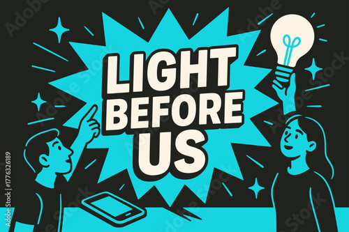Light Before Us. Light Before Us banner, flat vector illustration, bold oversized text inside splash explosion banner, cartoon characters pointing upward and