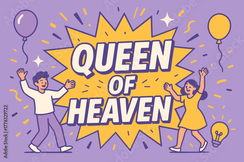 Heavenly Celebration Banner. Queen of Heaven banner, flat vector illustration, bold oversized text inside splash explosion banner, cartoon characters dancing