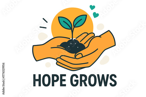 Hope Grows Illustration. New Beginnings. Two hands gently holding a small sprouting seed in warm light; subtle heart shapes float upward. Caption reads ?Hope