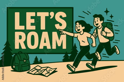 Let's Roam Adventure. Let's roam banner, flat vector illustration, bold oversized text inside rectangular frame, cartoon characters running and pointing,