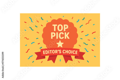 Flat vector banner TOP PICK rosette badge large sash text EDITOR CHOICE confetti rain celebratory recommendation
