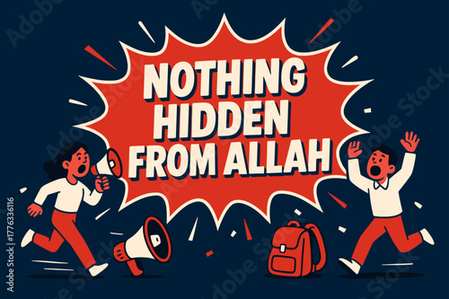 Nothing Hidden Banner. Nothing Hidden from Allah banner, flat vector illustration, bold oversized text inside comic burst, cartoon characters running and
