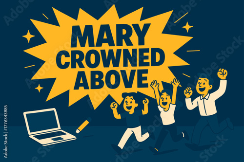 Mary's Triumph Celebration. Mary Crowned Above banner, flat vector illustration, bold oversized text inside comic burst, cartoon characters running and