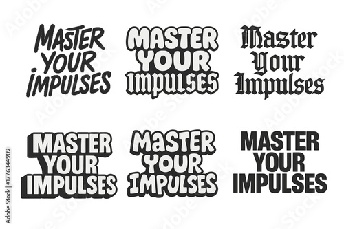 Master Impulses Lettering Variations. Master Your Impulses. Set lettering. harmonious lettering variations of the same emblematic concept, each with different
