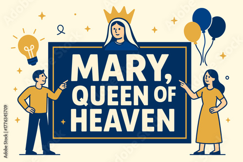 Heavenly Queen Banner. Mary, Queen of Heaven banner, flat vector illustration, bold oversized text inside rectangular frame, cartoon characters standing and