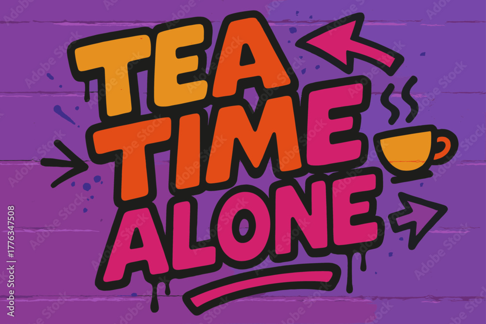 Fototapeta premium Graffiti Tea Time. Graffiti Simplified ? 
