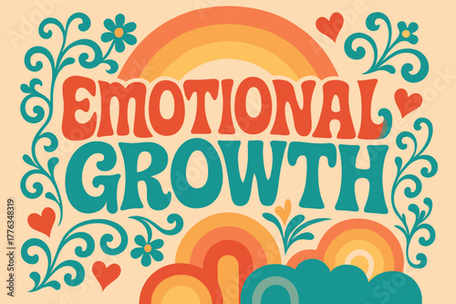 70s Funky Growth Poster. Emotional Growth ? 70s Poster; lettering: funky curved fonts; composition: wavy stacked; effects: warm gradients, concentric circles;