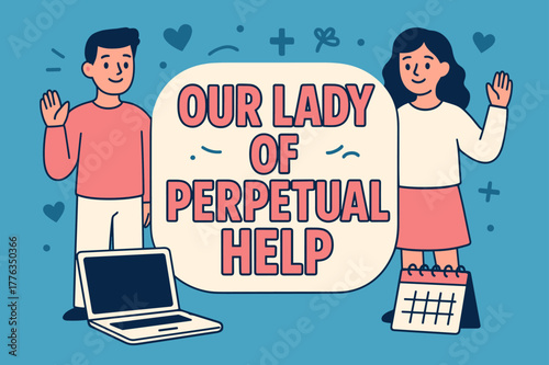 Vibrant Banner Display. Our Lady of Perpetual Help banner, flat vector illustration, bold oversized text inside sticker outline, cartoon characters standing