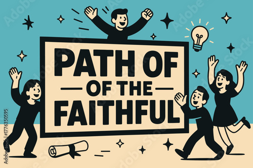 Faithful Celebration Banner. Path of the Faithful banner, flat vector illustration, bold oversized text inside rectangular frame banner, cartoon characters