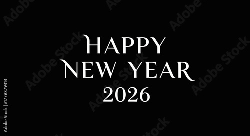Elegant white text on a black background wishing a Happy New Year 2026.