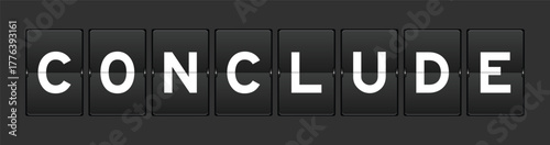Black color analog flip board with word conclude on gray background