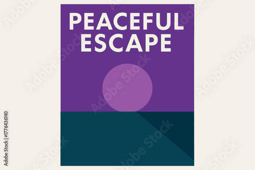 Minimalist Serene Horizon. “Peaceful Escape”. geometric sans heavy, flat fills, long angled shadows,