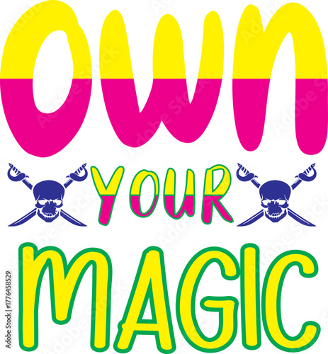 own your magic