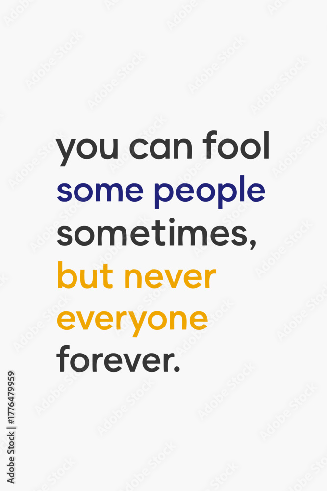 Obraz premium Wise words about truth and deception with modern typography and inspiring life message for success