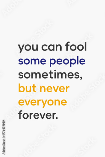 Wise words about truth and deception with modern typography and inspiring life message for success