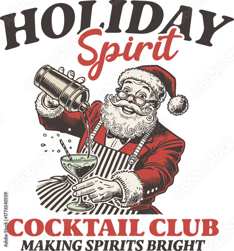 Funny retro Santa Claus as a bartender mixing Christmas cocktails. "Holiday Spirit" pun design. Vintage sketch illustration for a festive party or bar logo.