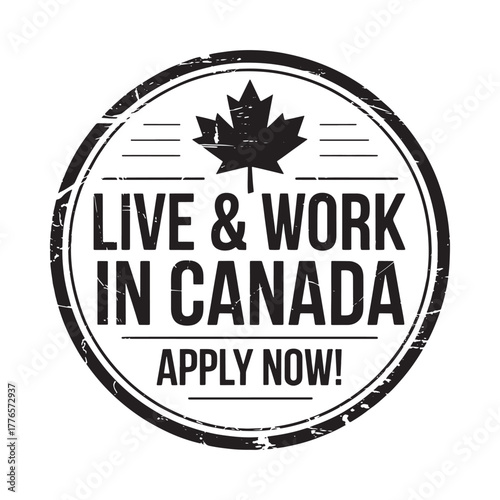 Live and work in canada apply now stamp with maple leaf