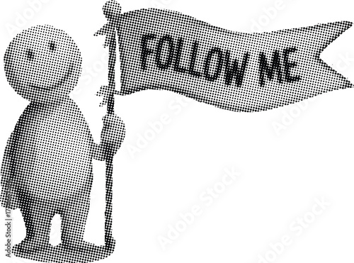 Simple halftone cartoon figure holding a text follow me.