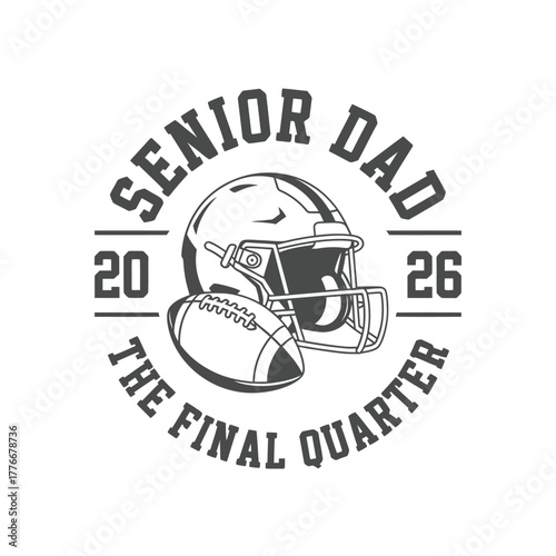 Senior dad the final quarter football helmet and ball